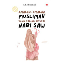 Image of Amalan amalan muslimah yang paling disukai Nabi SAW